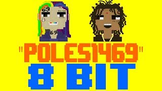 Poles 1469 8 Bit Tribute to Trippie Redd feat 6ix9ine  8 Bit Universe [upl. by Beesley]