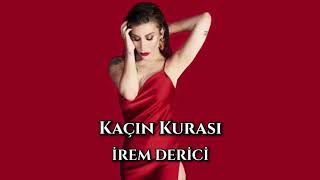 Kaçın Kurası  İrem Derici sözlerilyrics [upl. by Kevyn]