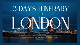 Itinerary for 3 Days in London [upl. by Nicki]