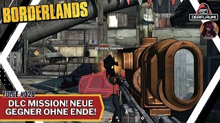 Borderlands 1 Deutsch 28 Die erste DLC Mission NEUE GEGNER OHNE ENDE Mega CITY voller Action [upl. by Dulsea]