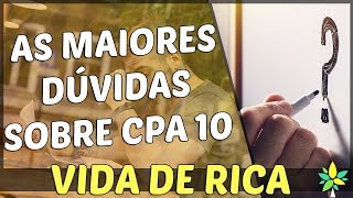 AS MAIORES DÚVIDAS SOBRE A CERTIFICAÇÃO CPA 10 [upl. by Adnilam429]