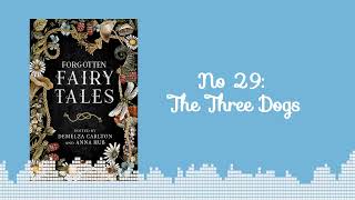 FREE Audiobook Forgotten Fairytales 29 The Three Dogs  🎧A complete fairytale audiobook [upl. by Tremain]