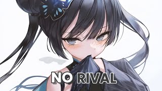 Nightcore  No Rival [upl. by Euf622]