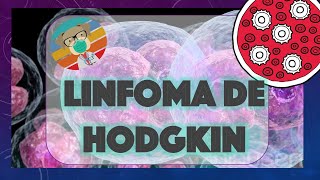 Linfoma de Hodgkin  Fisiopatología y Tratamiento [upl. by Vidovic619]