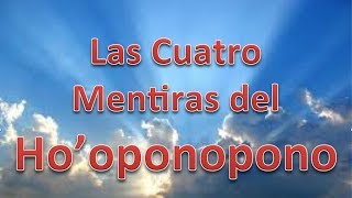 Las cuatro mentiras del Hooponopono 1era parte [upl. by Siouxie]