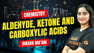 Aldehyde Ketone and Carboxylic acids All concepts NCERT Lines  PYQs Solving NEET 2024 Chemistry [upl. by Gerrard]