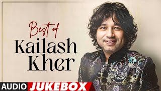 Best Of Kailash Kher Full Songs Audio Jukebox  Kailash Kher Hit Songs  TSeries [upl. by Eibocaj]