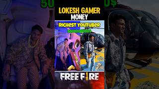 Lokesh gamer money 🤑💰 free fire richest youtuber shorts freefire [upl. by Pentheam926]