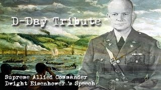 DDay Tribute The Dwight Eisenhower Speech [upl. by Arihsa]