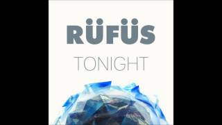 RÜFÜS  Tonight Rampue Remix [upl. by Otreblig743]