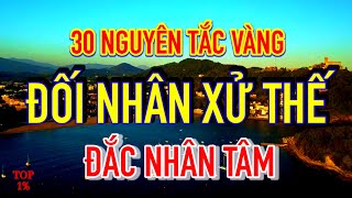 30 Nguyên Tắc Vàng Trong Đối Nhân Xử Thế  Đắc Nhân Tâm [upl. by Arvid993]