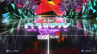 50 Cent  Candy Shop GRADE REMIX [upl. by Annasor867]