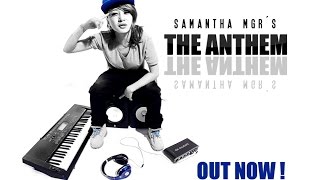 SAMANTHA MGR THE ANTHEM Official Music video LATEST [upl. by Nattie625]