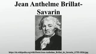 Jean Anthelme BrillatSavarin [upl. by Dami]