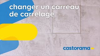 Comment changer un carreau de carrelage au sol  Castorama [upl. by Ammon]