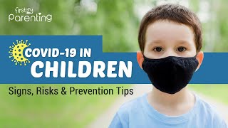 COVID19 in Children  Signs Risks and Prevention Tips [upl. by Bueschel]