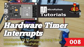 008  ESP32 MicroPython Hardware Timer Interrupt [upl. by Max]