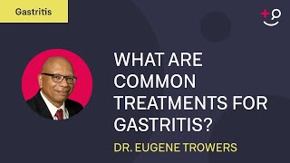 What are Common Treatments for Gastritis [upl. by Alinna]