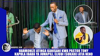 HARMONIZE ATINGA KANISANI KWA PASTOR TONY KAPOLA IBADA YA JUMAPILI ELIUD SUKARI ATIA NENO [upl. by Gimpel961]