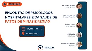 ENCONTRO DE PSICÓLOGOS HOSPITALARES E DA SAÚDE DE PATOS DE MINAS E REGIÃO [upl. by Revlis]