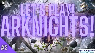 Lets play Arknights  2 [upl. by Seligman]