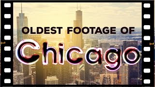 Oldest footage of Chicago ever [upl. by Garrick]