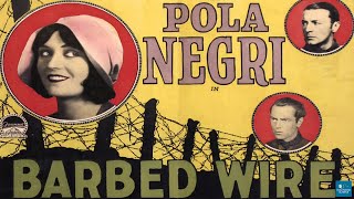 Barbed Wire 1927  Silent Romance Film  Pola Negri Clive Brook Claude Gillingwater [upl. by Kape]