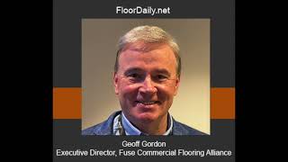 FloorDailynet Geoff Gordon Discusses Fuses Recent Board Meeting with Suppliers [upl. by Torr]