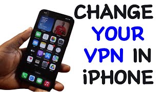 How to Change Your VPN on iPhone [upl. by Patrizio]