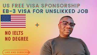 USA FREE SPONSORSHIP FOR UNSKILLED JOBS EB3 VISA  COME TO USA 2024 [upl. by Slyke]