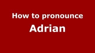 How to Pronounce Adrian  PronounceNamescom [upl. by Nhguahs76]