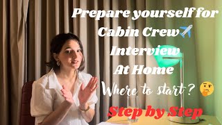 HOW to PREPARE YOURSELF For CABIN CREW INTERVIEW at HOME ✈️🏠cabincrew flightattendant airhostess [upl. by Bellina]