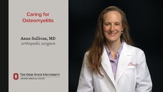 Caring for osteomyelitis  Ohio State Medical Center [upl. by Hamforrd]