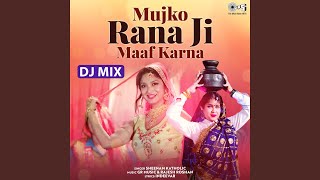 Mujko Rana Ji Maaf Karna DJ Mix [upl. by Nnylatsirk408]