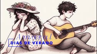 Dias de verano  Amaral [upl. by Sudnac]