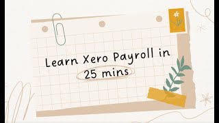 2023 Xero payroll 教程｜25分钟搞定Xero payroll [upl. by Adnohs]