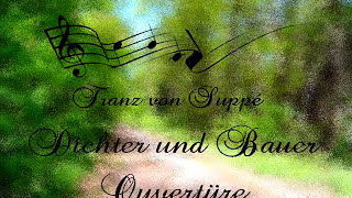 Franz von Suppé  Dichter und Bauer  Ouvertüre ♪♪♫ [upl. by Lucky]