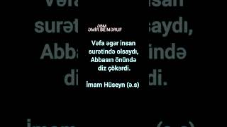 İmam Hüseyn əs buyurub hzHüseyn YaAbbas hedis mersiye dinivideo emir be meruf ebm [upl. by Ayar]