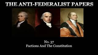 No 37 – Factions And The Constitution [upl. by Amitie]