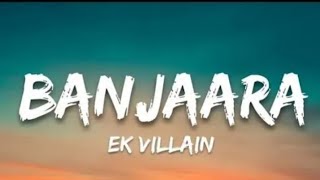 Banjaara Song Lyrics Full Song  Ek Villian  Written Song song banjaara [upl. by Eraste]