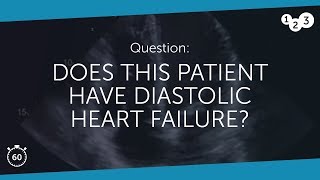 60 Seconds of Echo Teaching Question Does this patient have diastolic heart failure [upl. by Baer]