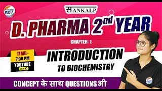 SANKALP  BIOCHEMISTRY  INTRODUCTION TO BIOCHEMISTRY  D Pharma  2ndYEAR [upl. by Nirraj]