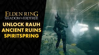 How to Activate Sealed Spiritspring in Rauh Ancient Ruins  Elden Ring Shadow of the Erdtree [upl. by Novart]