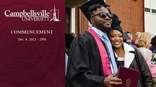 2023 Campbellsville University December Commencement  200 [upl. by Nassi807]