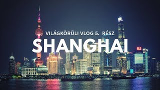 SHANGHAI és a kínai furcsaságok  🇨🇳 Kína [upl. by Matthews370]