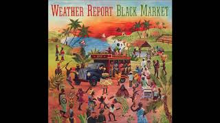 Weather Report  Black Market 1976 Full Album [upl. by Waters674]