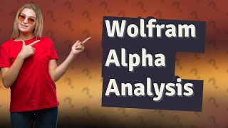 What are the pros and cons of Wolfram Alpha [upl. by Gittle]