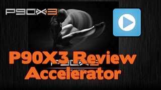 P90X3™ Review Accelerator Workout [upl. by Wilder]