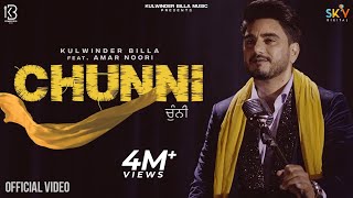 CHUNNI Official Video Kulwinder Billa Ft Amar Noori  The Boss  Bachan Bedil  Stalinveer  Sky [upl. by Ahsied]