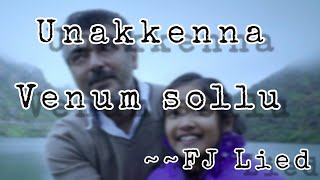 Yennai Arindhaal  Unakkenna Venum Sollu Video  Ajith  FJ Lied [upl. by Gow]